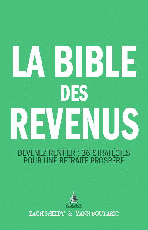 Couverture La Bible des Revenus guide devenez rentier, le guide des 36 strategies pour la retraite